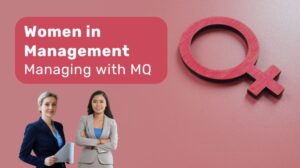 Women in Management- Managing with MQ